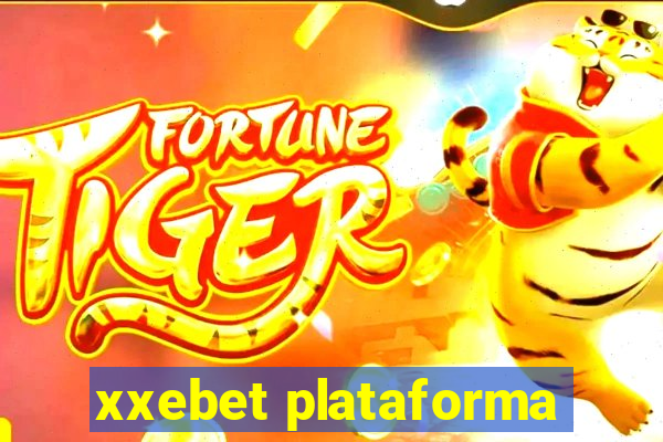 xxebet plataforma